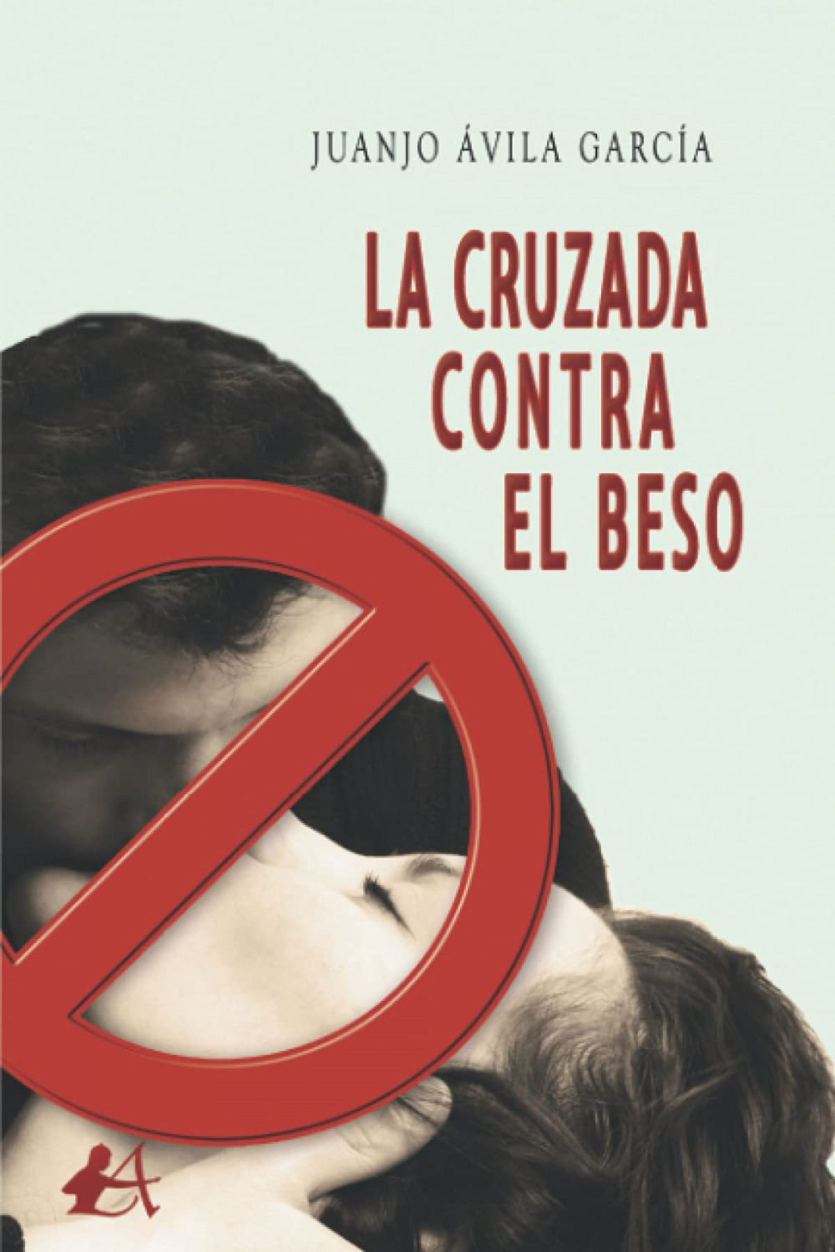 LA CRUZADA CONTRA EL BESO