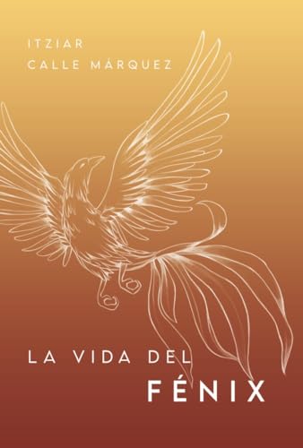  La vida del fénix 