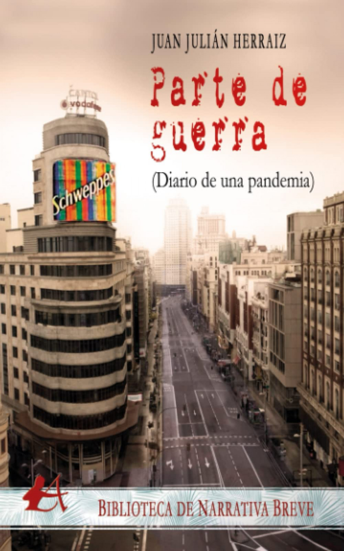 Parte de guerra:diario de una pandemia