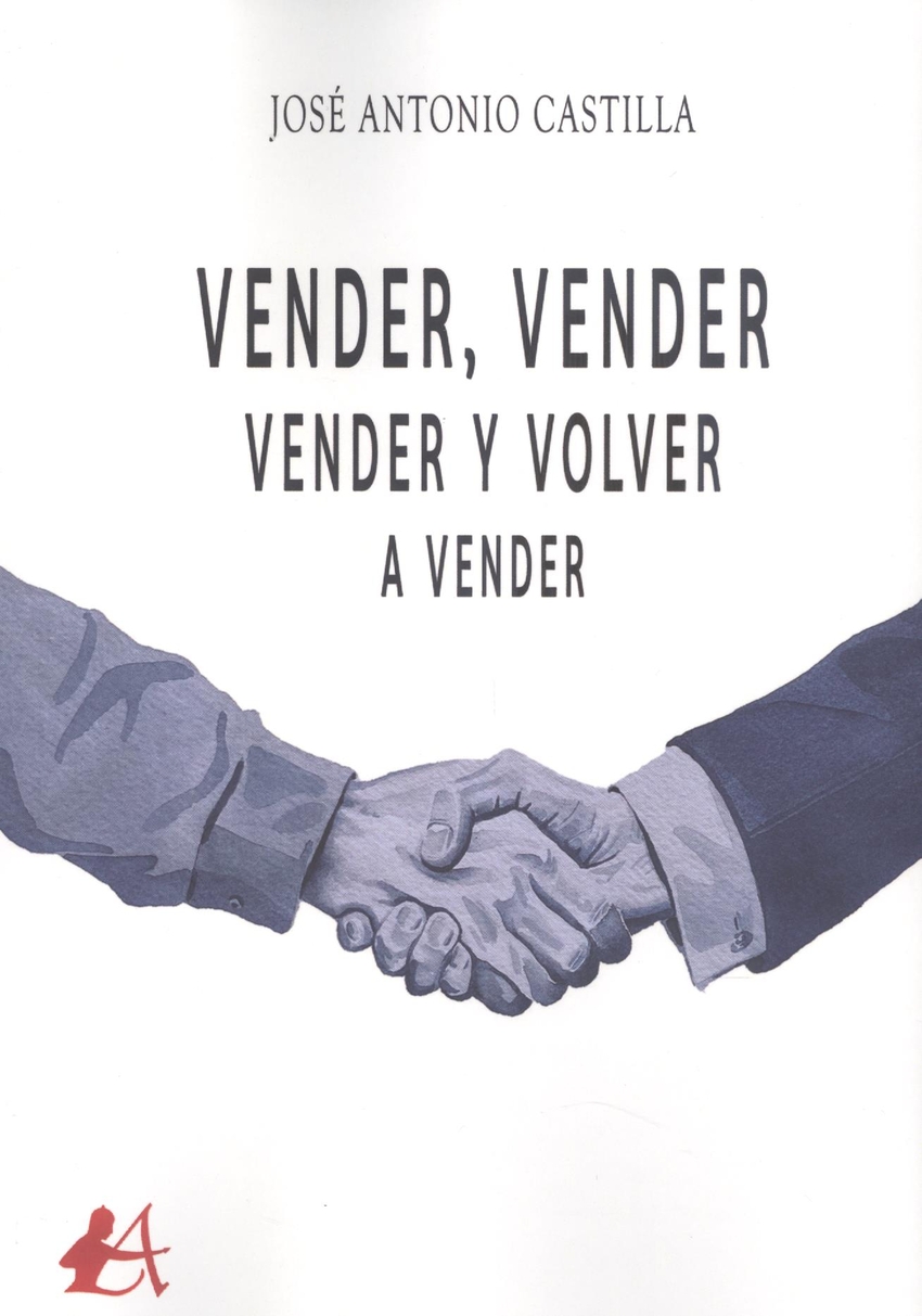 VENDER, VENDER, VENDER Y VOLVER A VENDER
