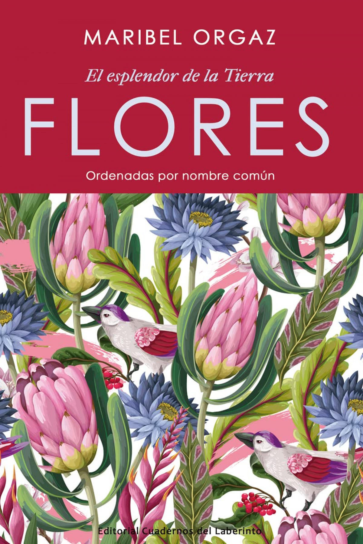 FLORES. El esplendor de la tierra