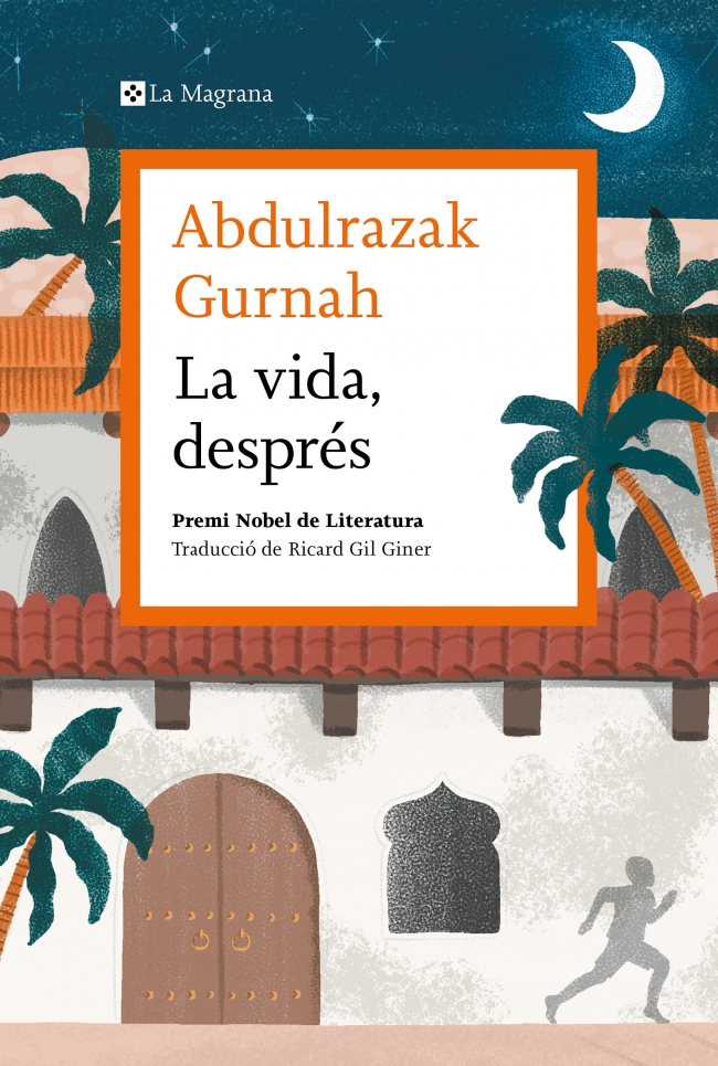  LA VIDA, DESPRÉS. PREMI NOBEL DE LITERATURA 2021 