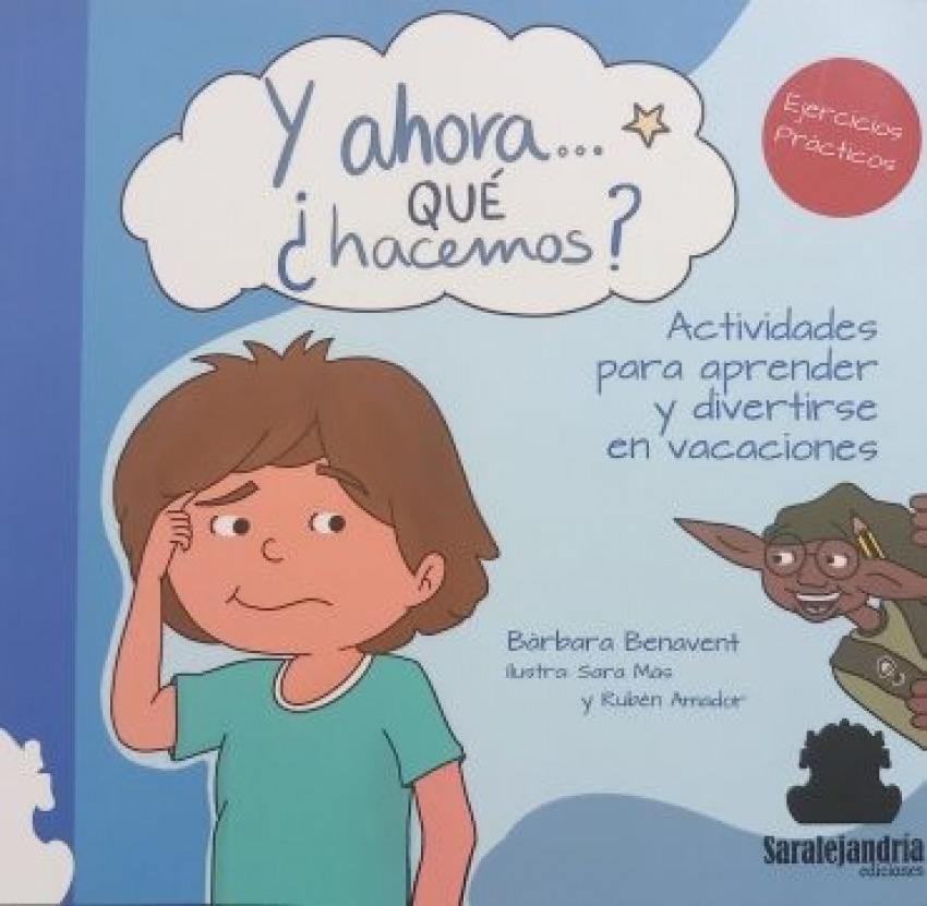 Y ahora...que ¿hacemos?:actividades aprender y divetirse