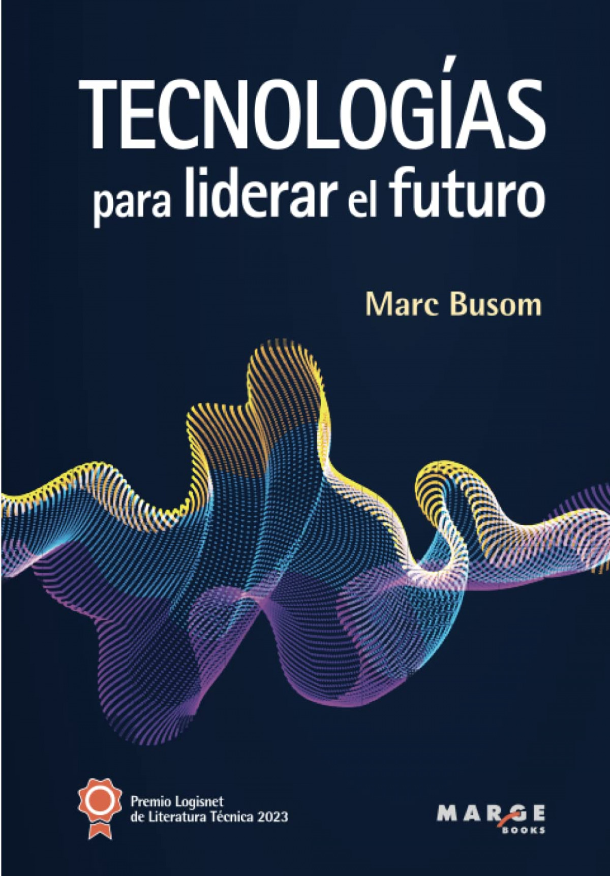 TECNOLOGIAS PARA LIDERAR EL FUTURO