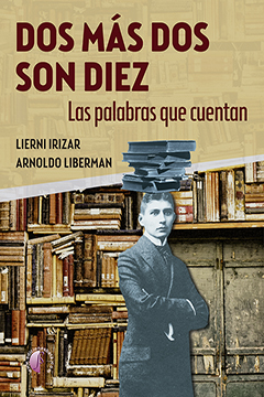  Dos más dos son diez. Las palabras que cuentan 