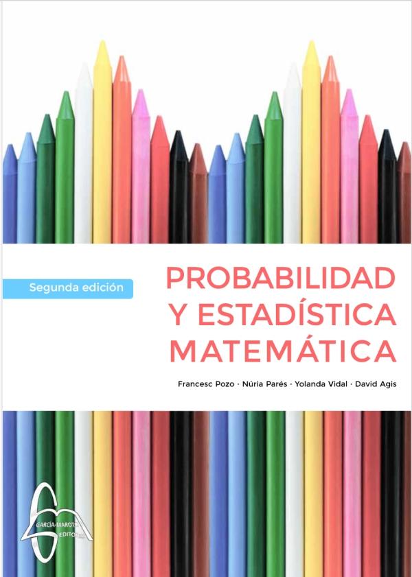  PROBABILIDAD Y ESTADÍSTICA MATEMÁTICA.-2ED 