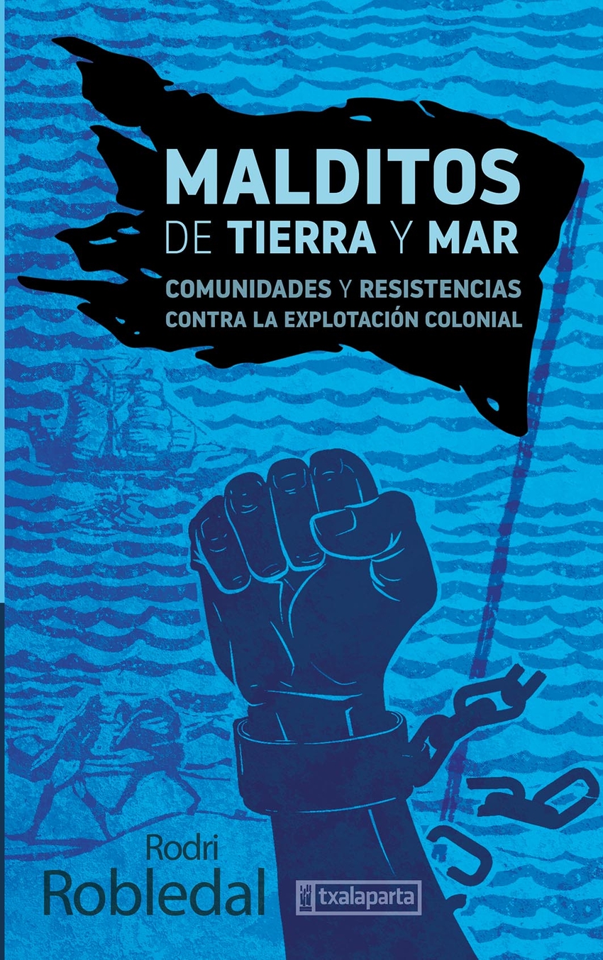  MALDITOS DE TIERRA Y MAR - COMUNIDADES Y RESISTENC 