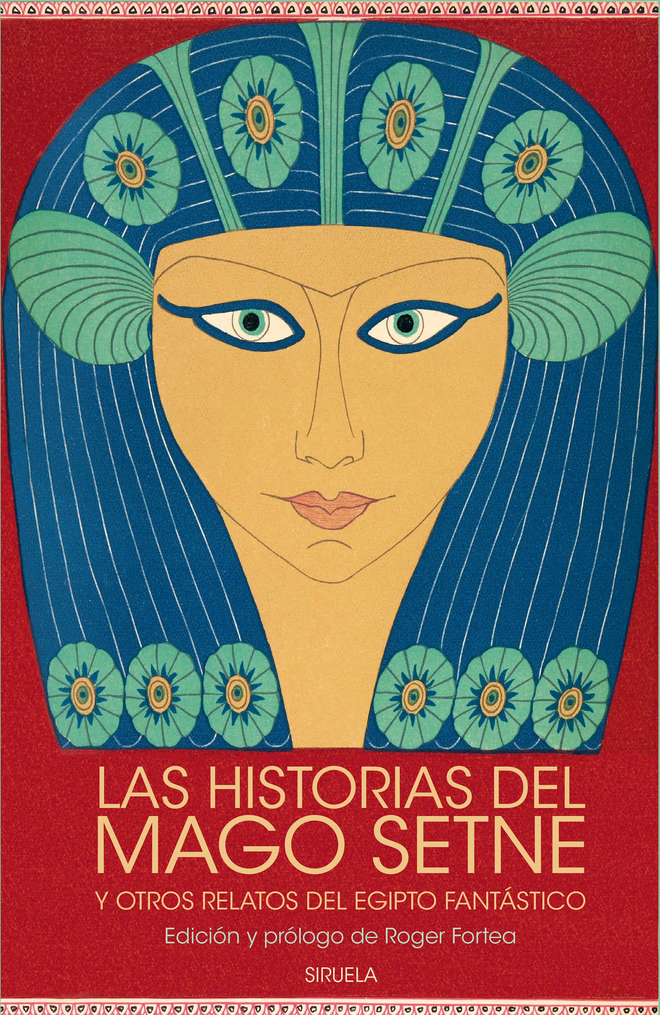  LAS HISTORIAS DEL MAGO SETNE Y OTROS RELATOS DEL EGIPTO FANTÁSTICO 