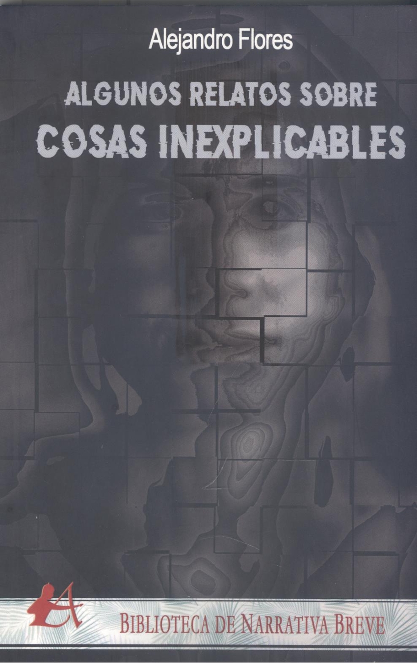 Algunos relatos sobre cosas inexplicables