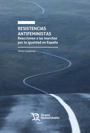 Resistencias antifeministas. Reacciones a las marchas por la igualdad en España