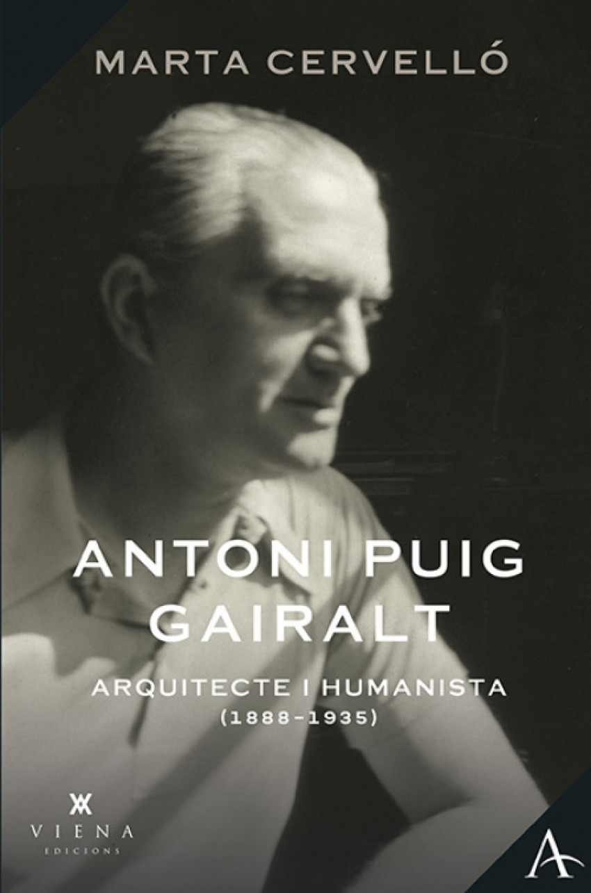 Antoni Puig Gairalt, arquitecte i humanista (1887-1935)