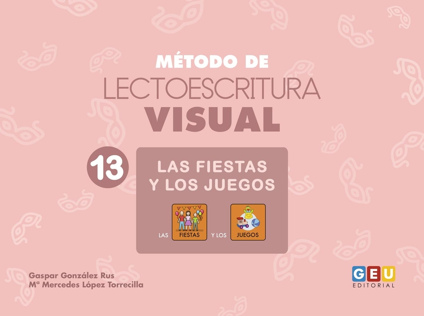 Método de lectoescritura visual 13. Fiestas y juegos
