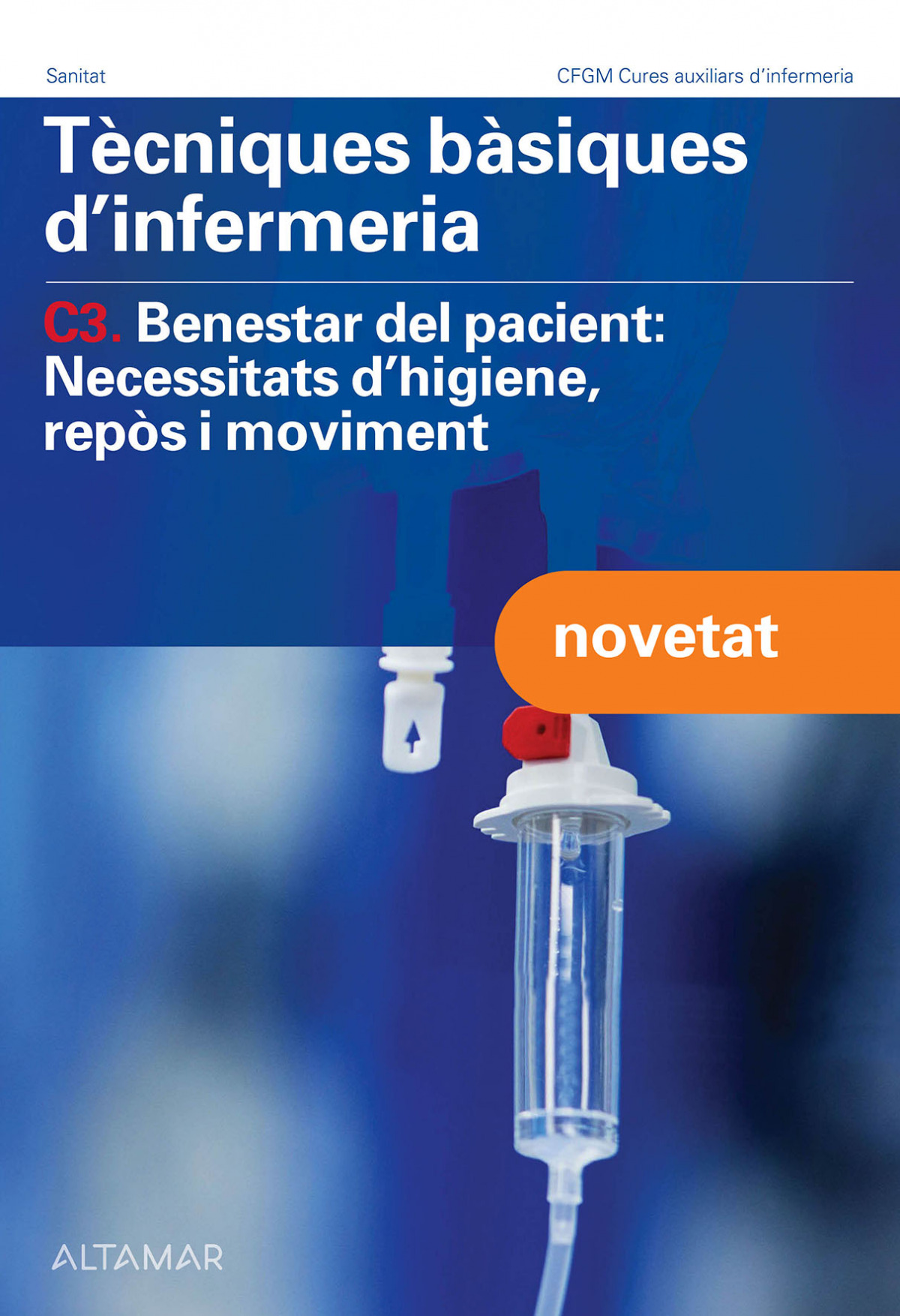  TÈCNIQUES BÀSIQUES D'INFERMERIA C3.BENESTAR PACIENT 