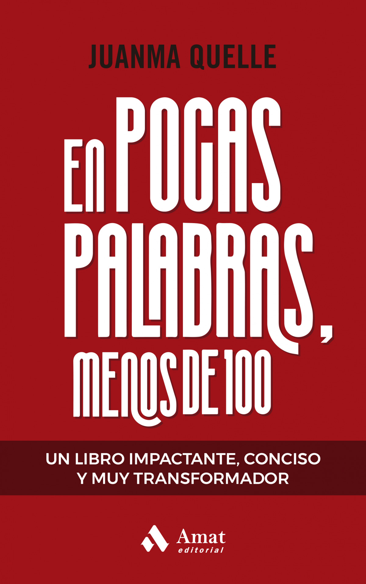 EN POCAS PALABRAS, MENOS DE 100