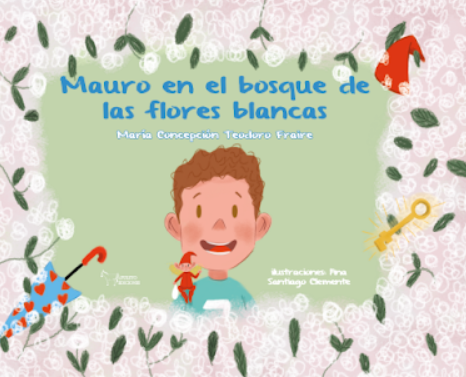  MAURO EN EL BOSQUE DE LAS FLORES BLANCAS 