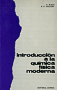  INTRODUCCIÓN A LA QUÍMICA-FÍSICA MODERNA 