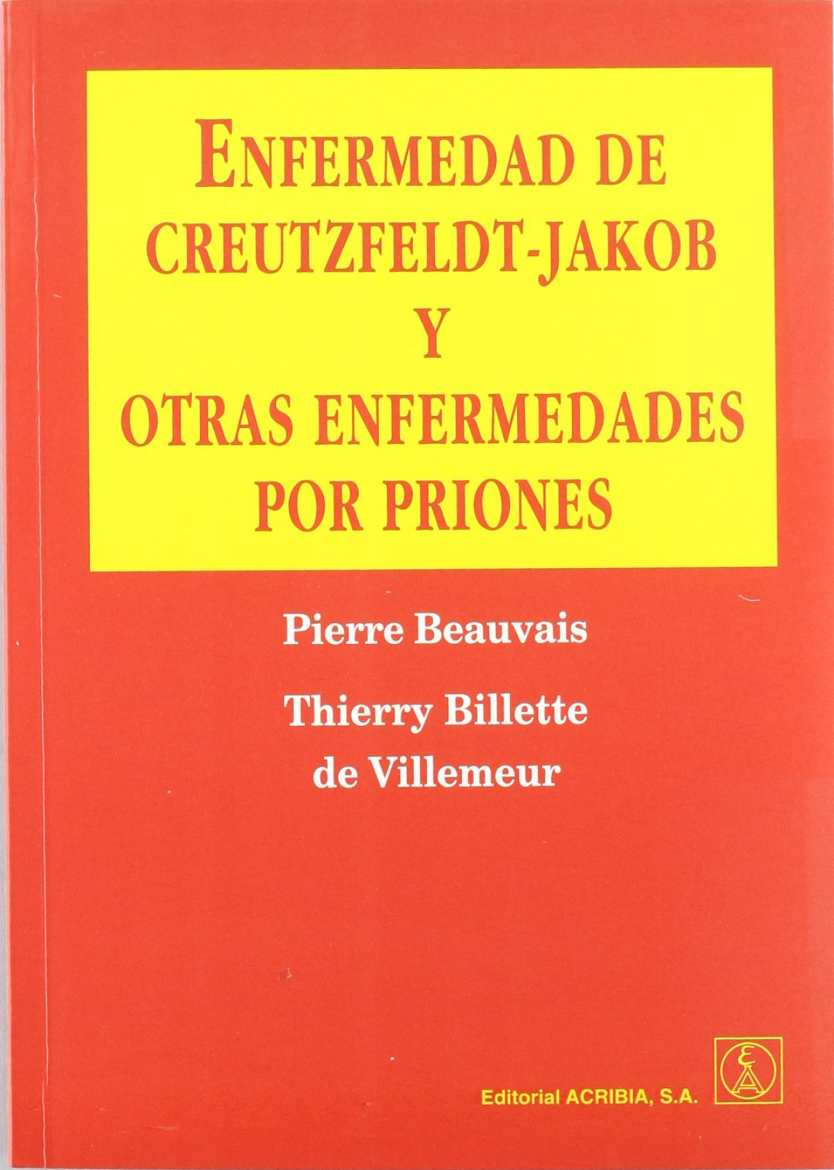 ENFERMEDAD DE CREUTZFELDT-JAKOB/OTRAS ENFERMEDADES POR PRIONES