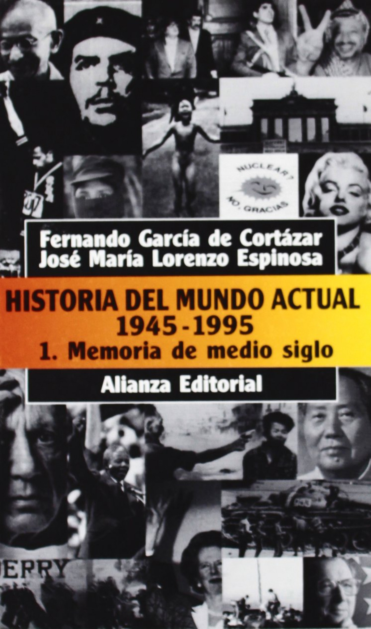 Historia del mundo actual (1945-1995), 1. Memoria de medio siglo