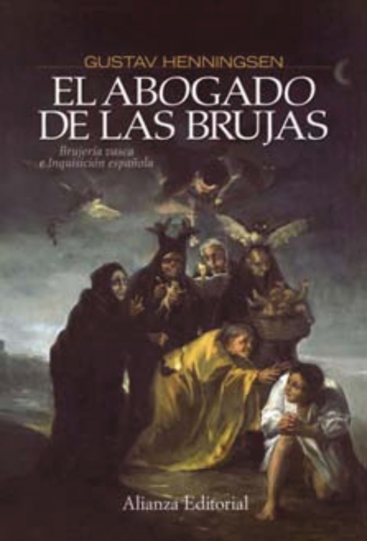  El abogado de las brujas: brujeria vasca e Inquisicion Española 