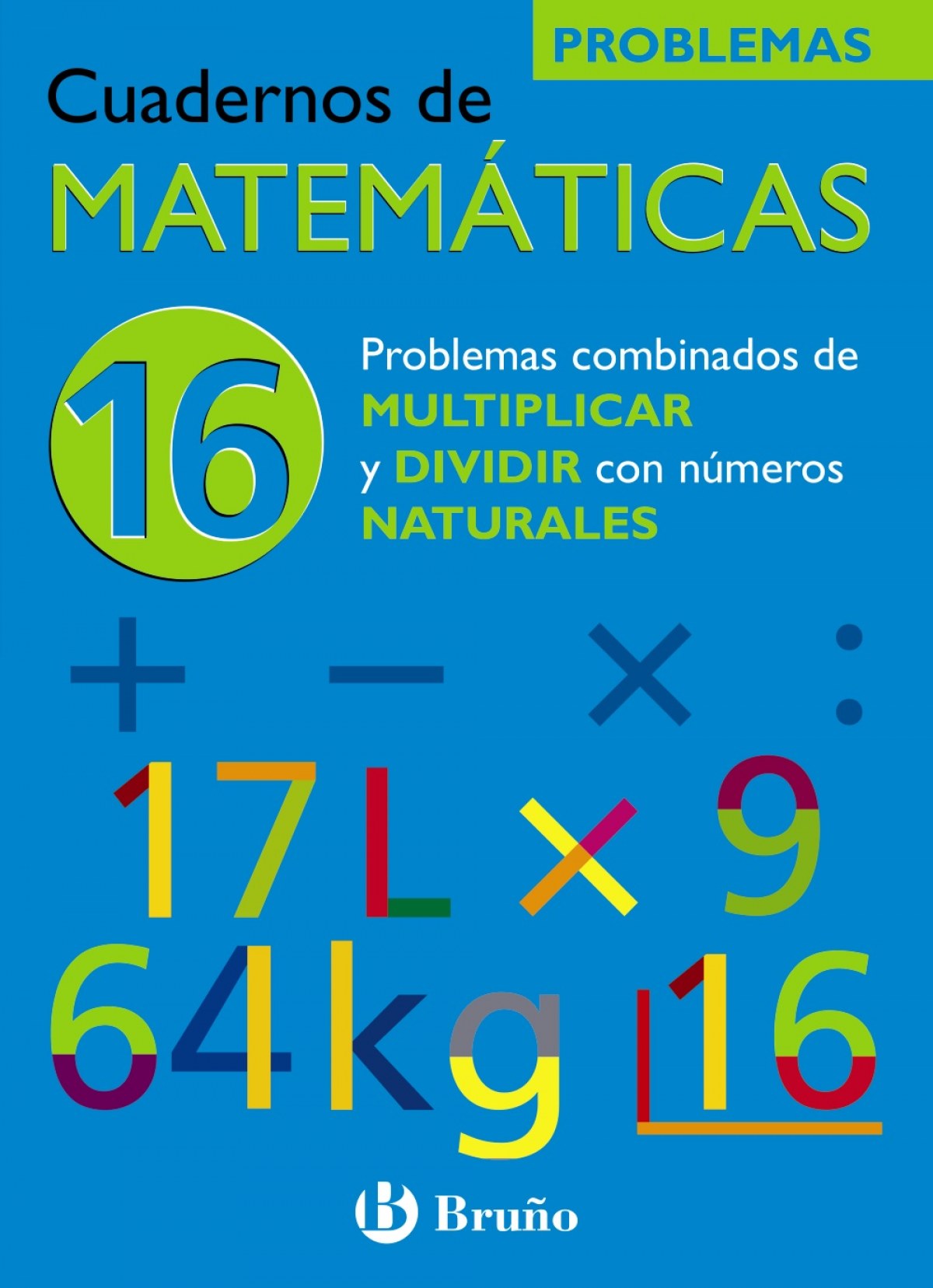 (N)/CUAD.MATEMATICAS 16.(PROBL.MULTIPLICAR Y DIVIDIR NATURAL