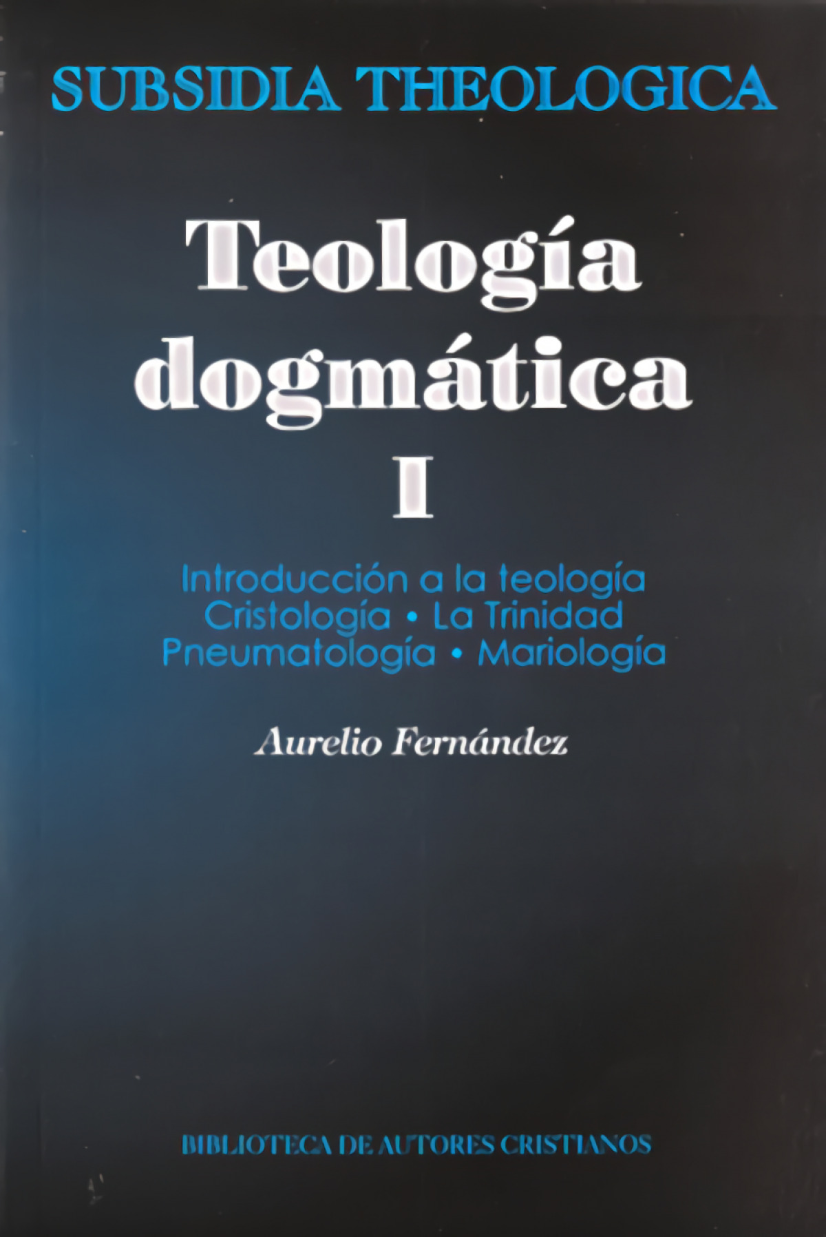 Teología dogmática, I