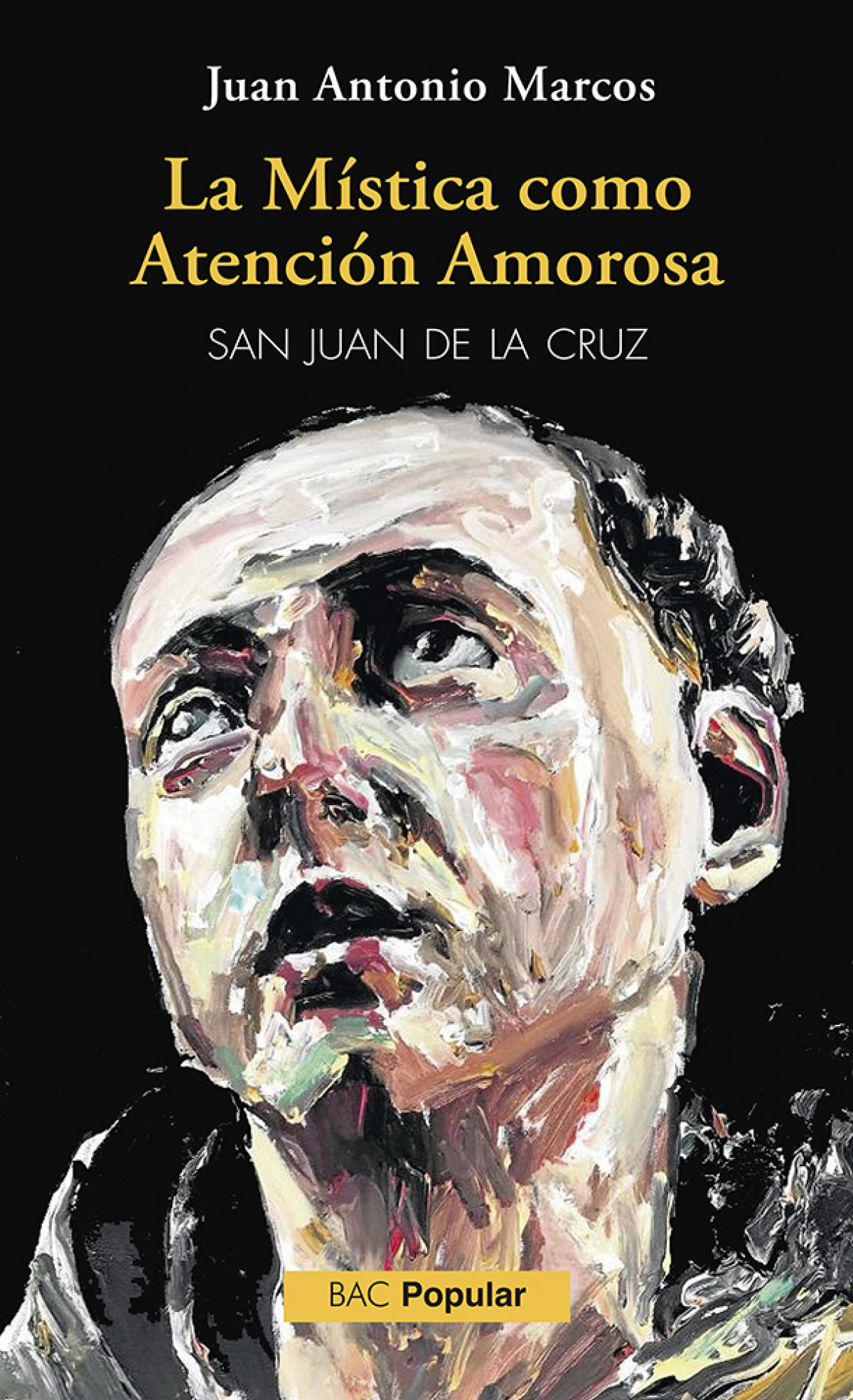 La mística como atención amorosa (San Juan de la Cruz)