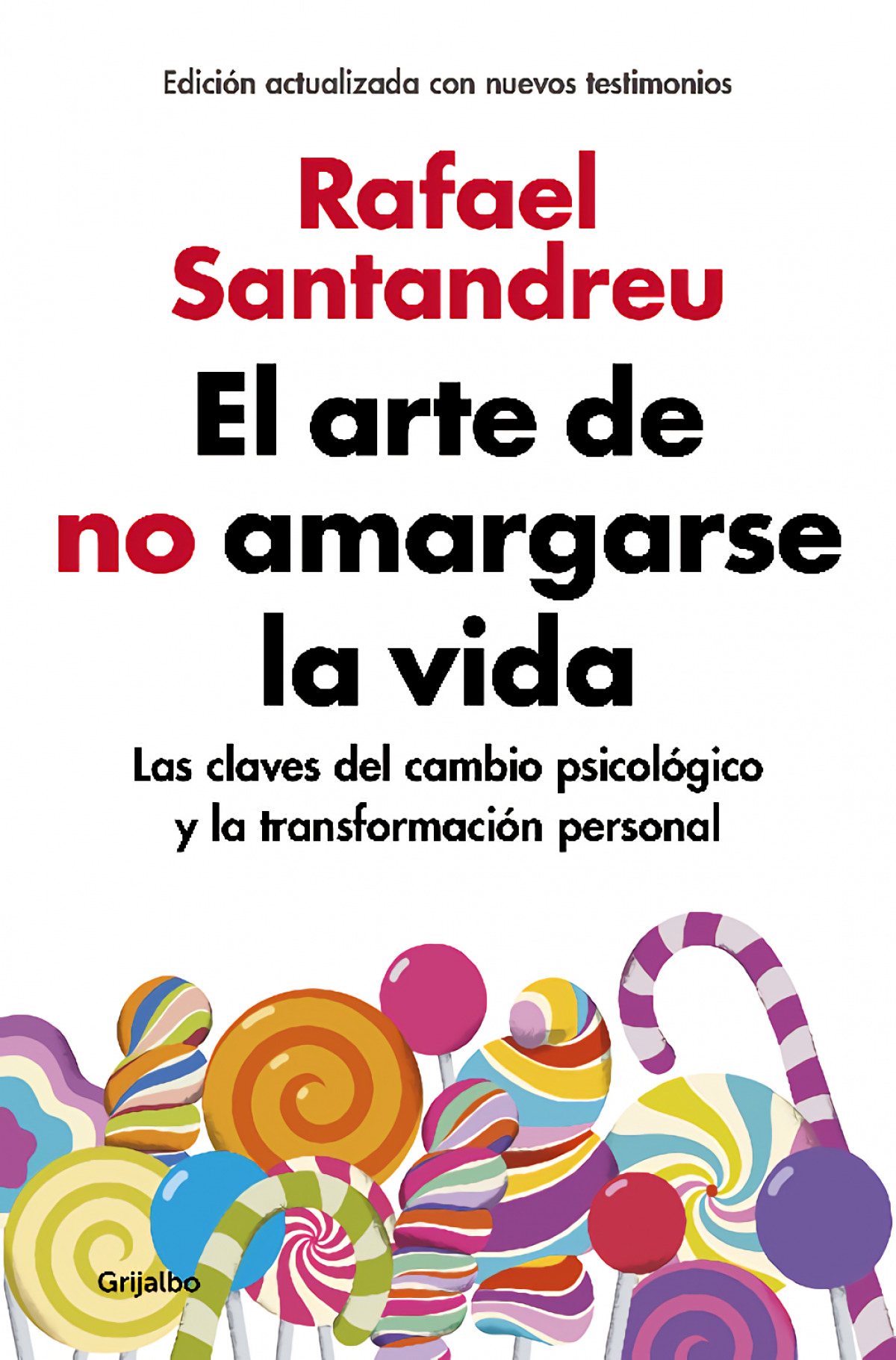 EL ARTE DE NO AMARGARSE LA VIDA (ED. AMPLIADA Y ACTUALIZADA) 9788425355868