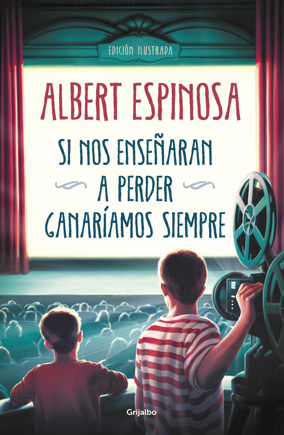  Si nos enseñaran a perder, ganaríamos siempre 