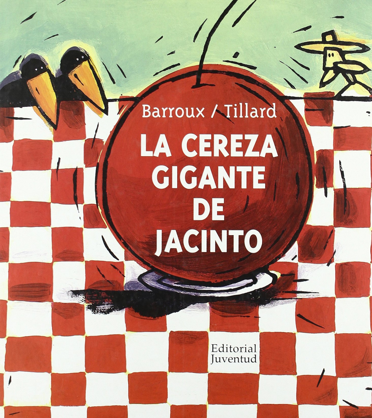 La cereza gigante del señor jacinto