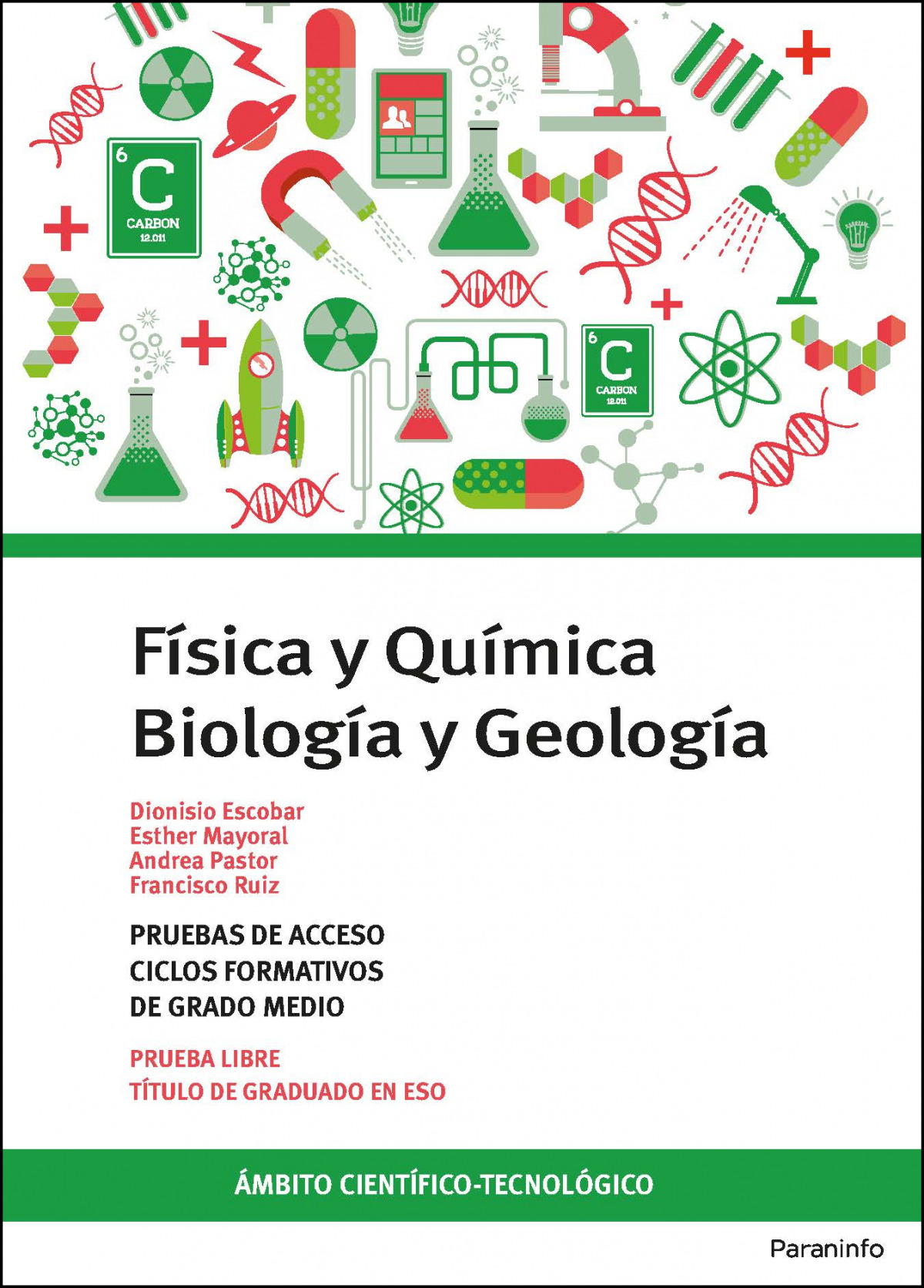 Temario pruebas de acceso a ciclos formativos de grado medio. Ámbito científico-tecnológico. Biología y Geología. Física y Química.