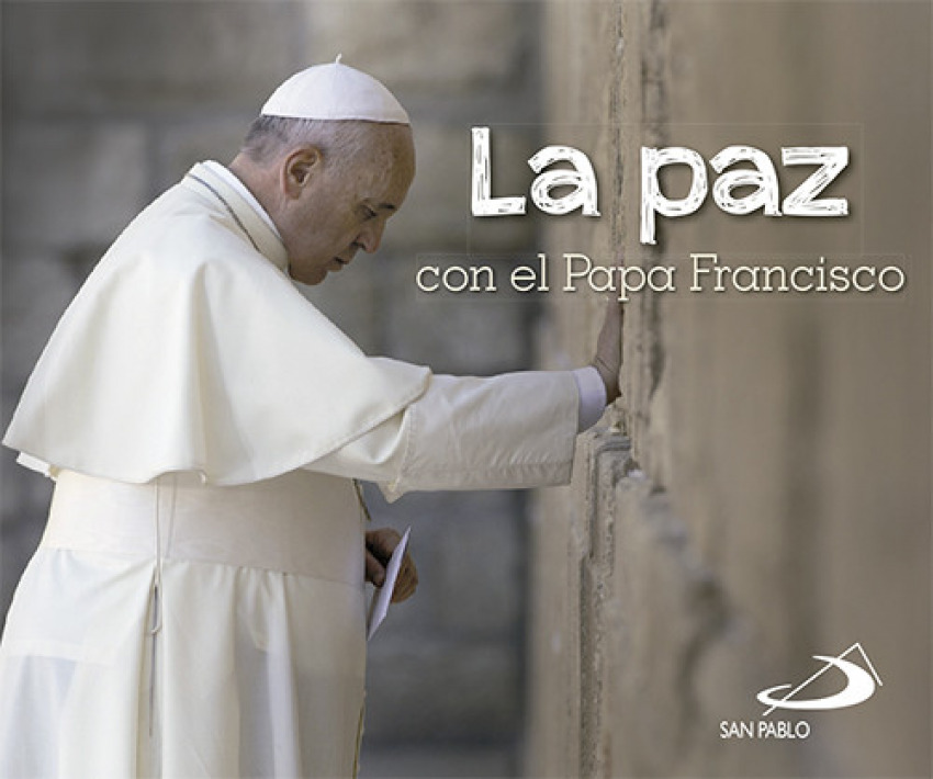 La paz con el Papa Francisco