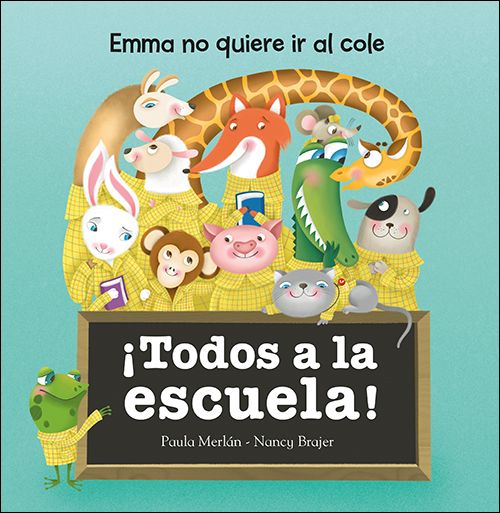  ¡TODOS A LA ESCUELA! 