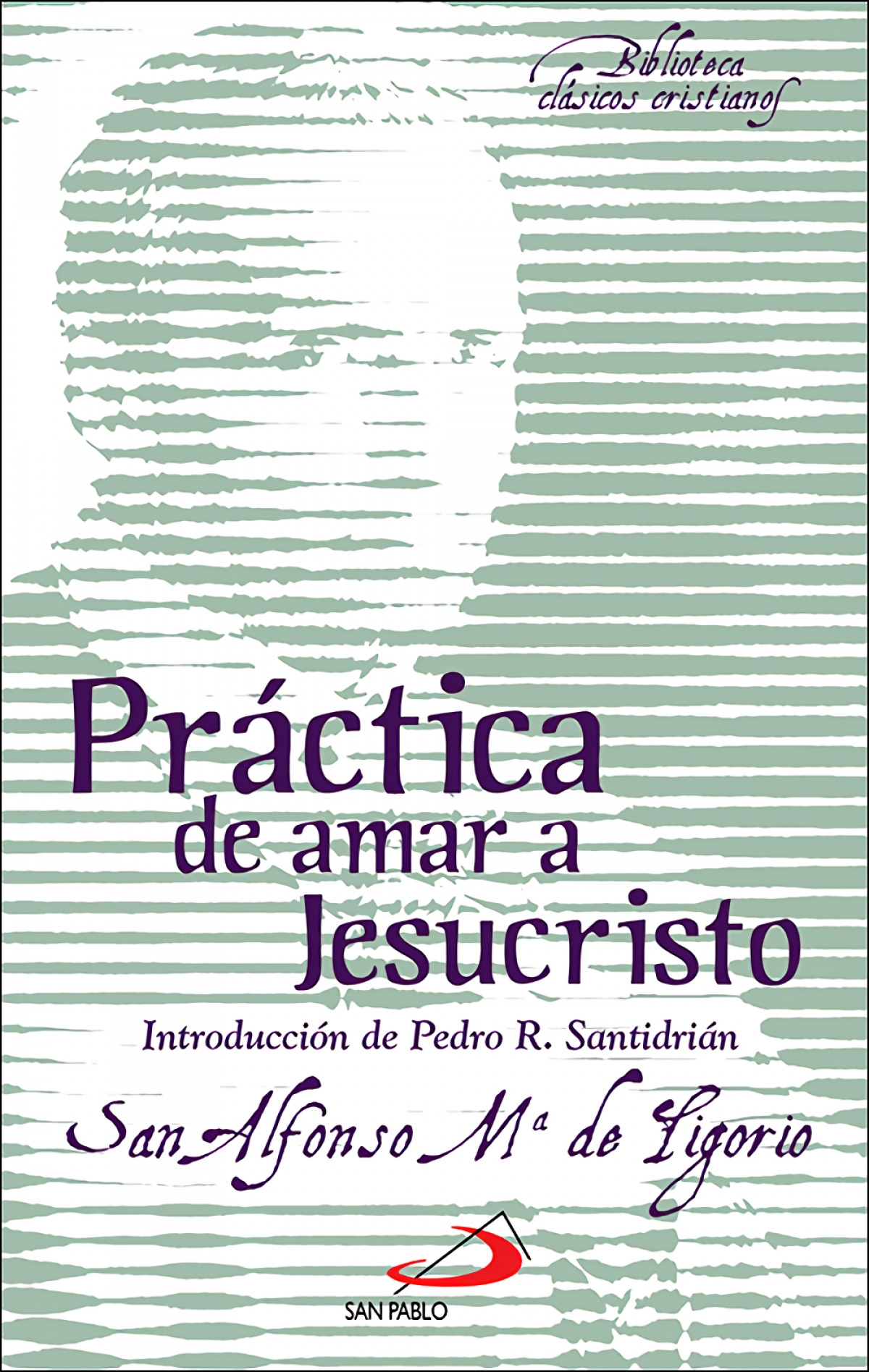 Práctica de amar a Jesucristo