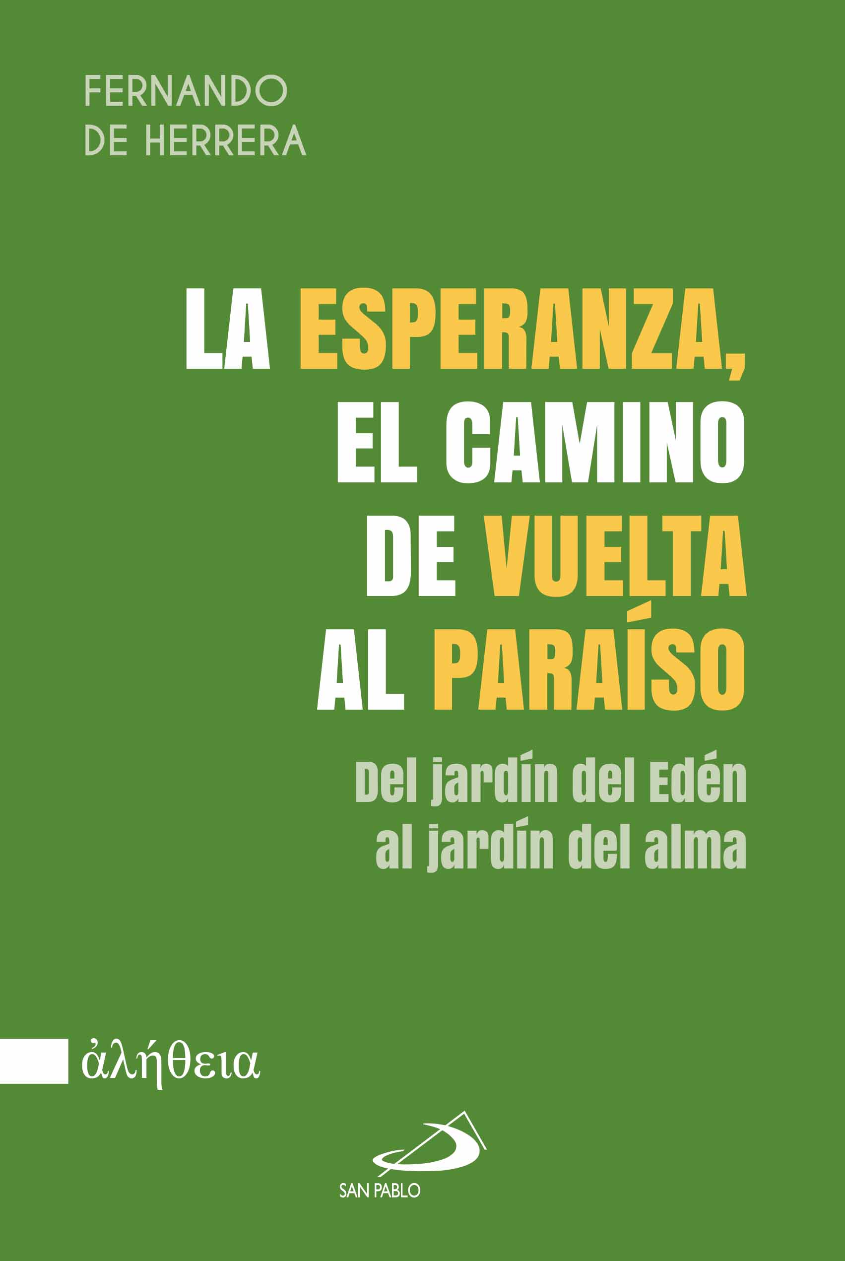  LA ESPERANZA, EL CAMINO DE VUELTA AL PARAISO 