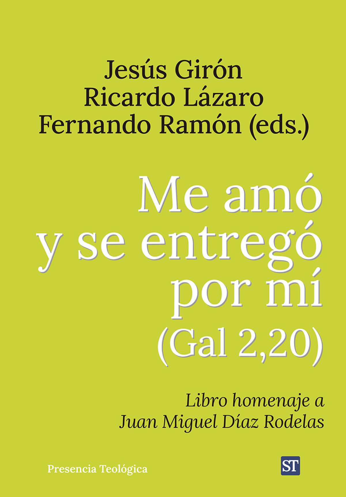 Me amó y se entregó por mí (Gal 2,20)