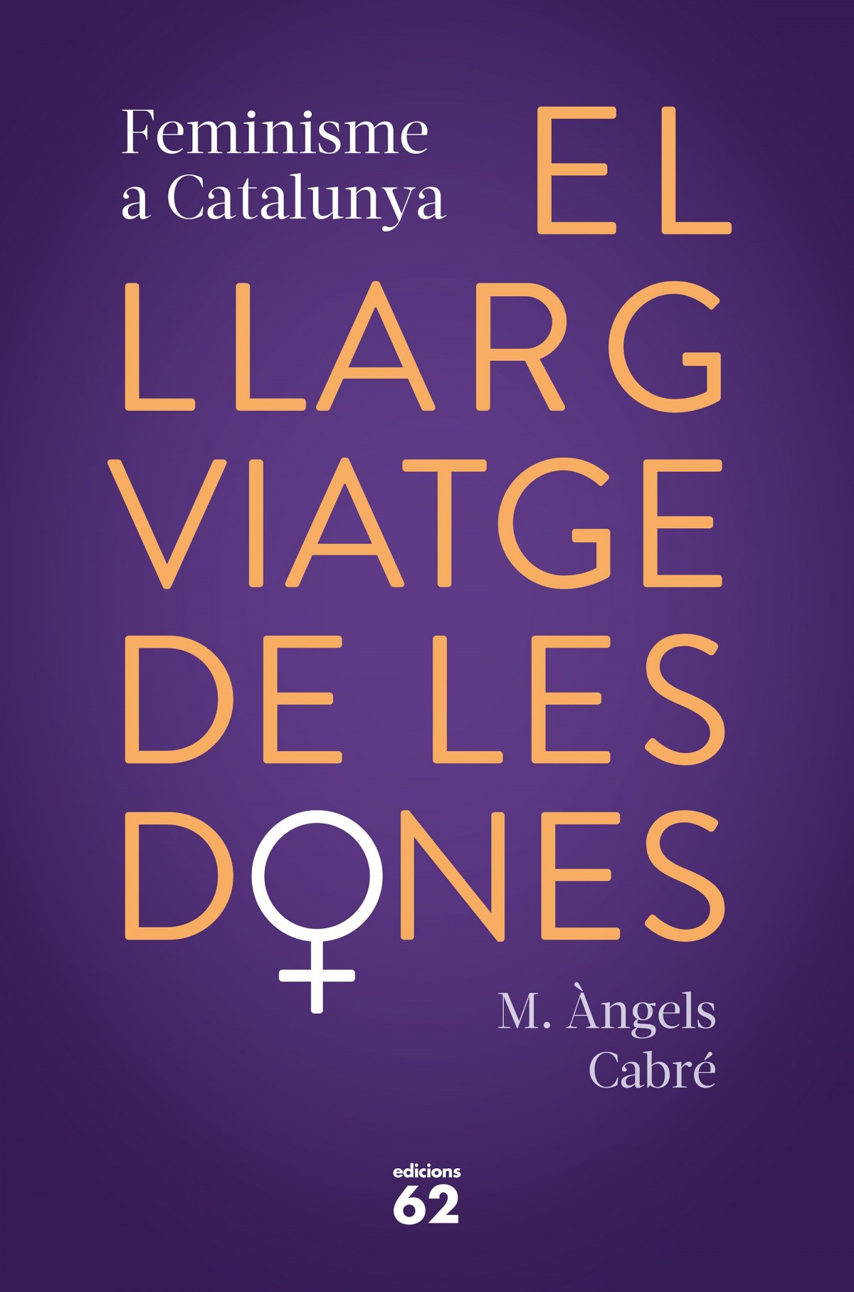 El llarg viatge de les dones. Feminisme a Catalunya
