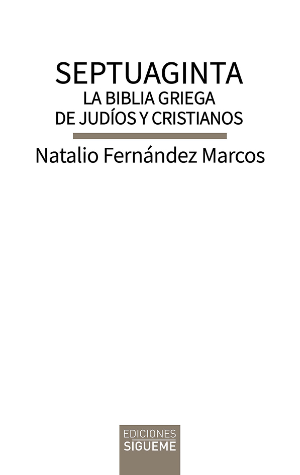  Septuaginta. La Biblia griega de judíos y cristianos 