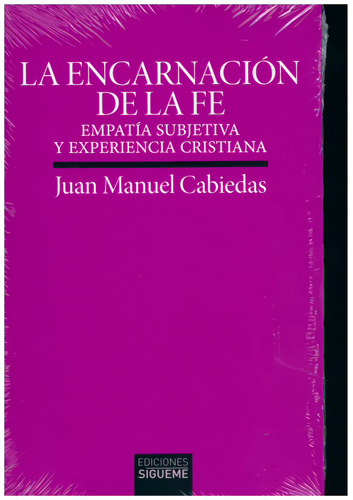 LA ENCARNACIÓN DE LA FE