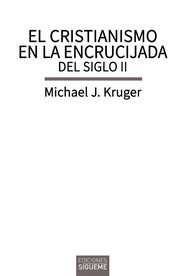 CRISTIANISMO EN LA ENCRUCIJADA DEL SIGLO II, EL
