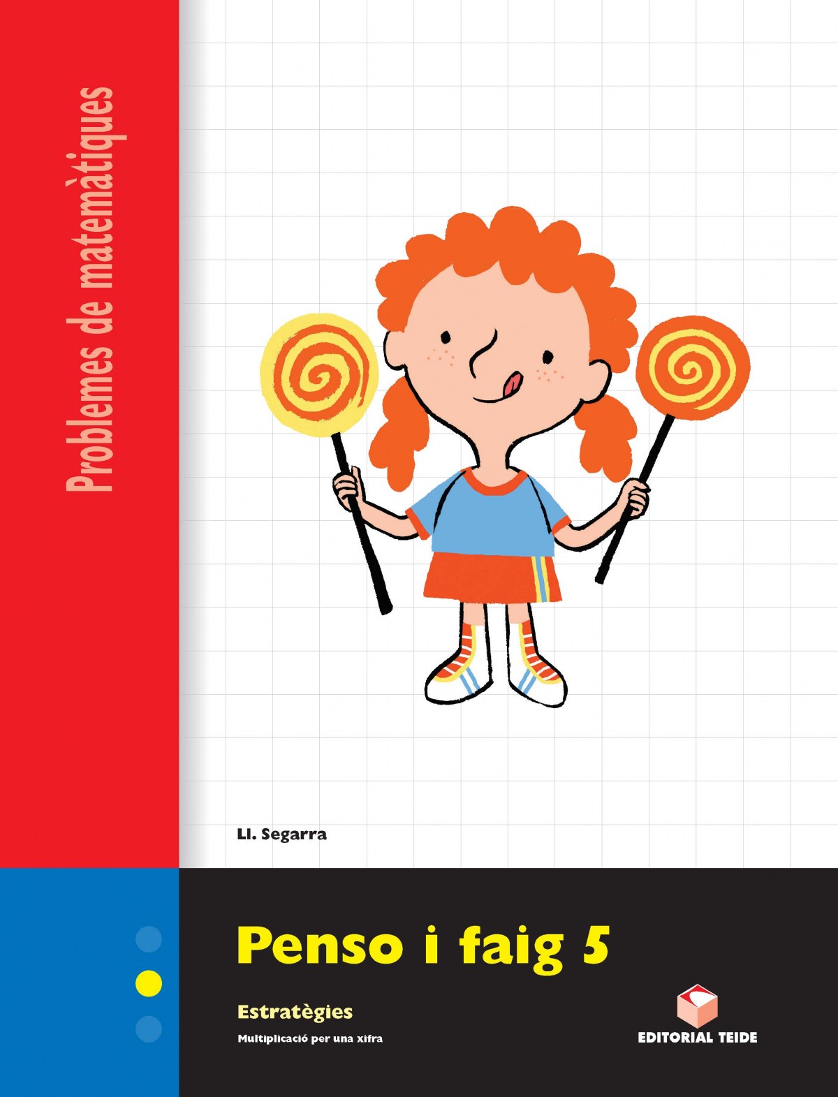  PENSO I FAIG 5 (3R-4T PRIM) QUAD.PROBLEMES MATEM. 