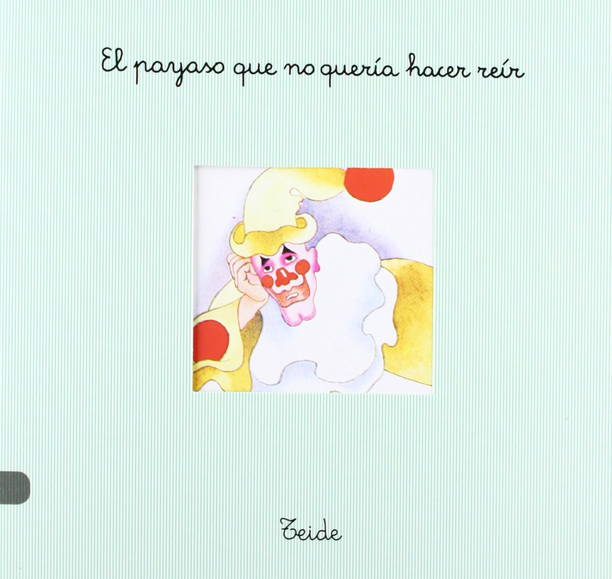 El payaso no queria hacer reir