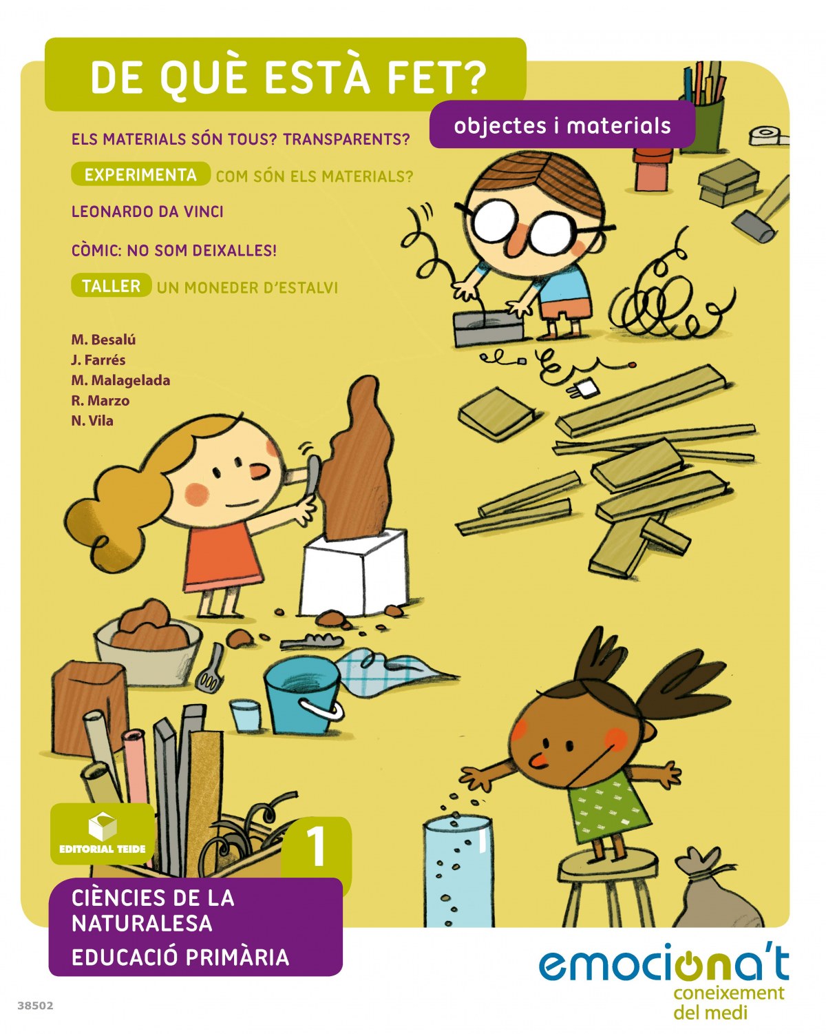  CIENCIES NATURALS 1R.PRIMARIA. DE QUE ESTA FET. EMOCIONA'T. CATALUNYA 2019 