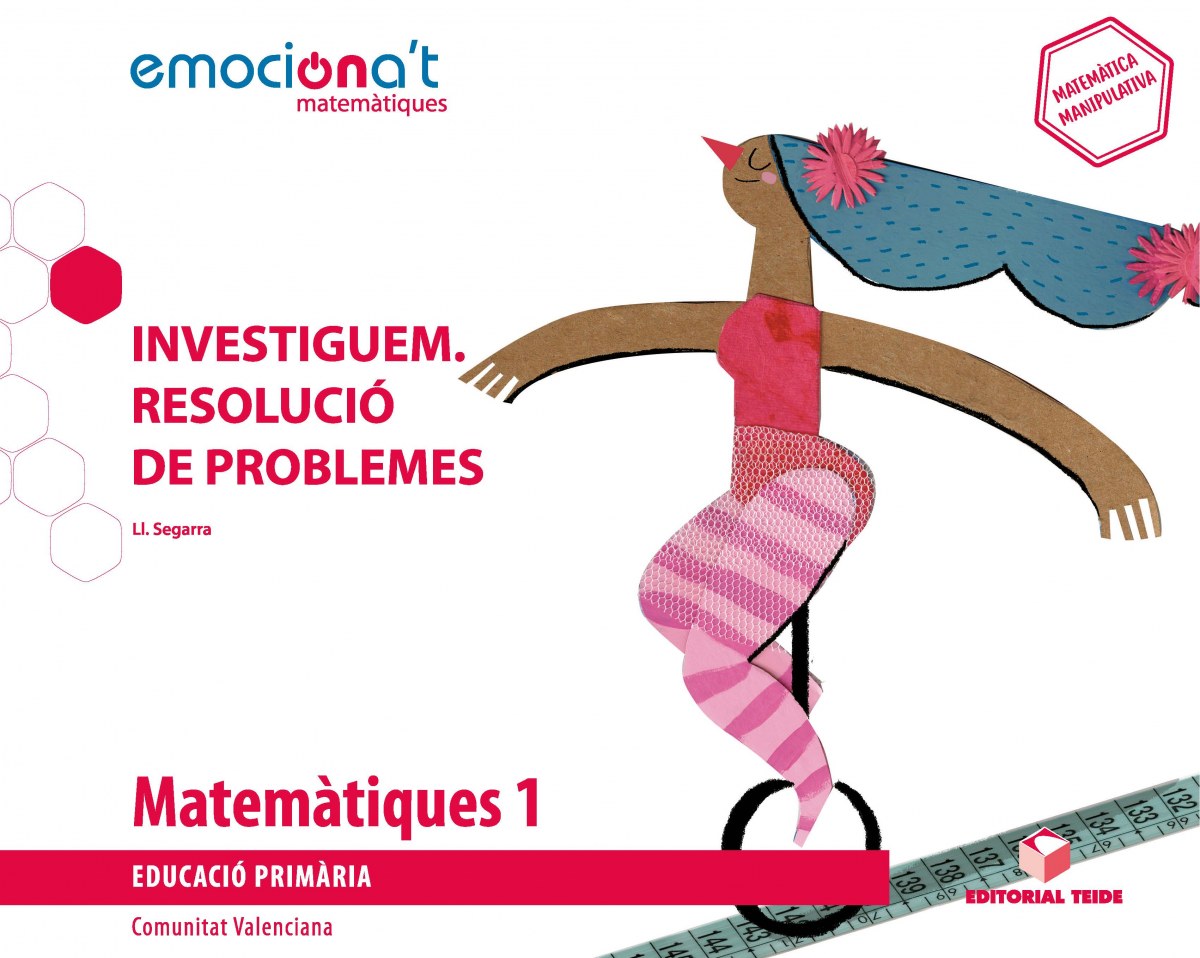  MATEMÀTIQUES 1R.PRIMARIA. INVESTIGUEM: RESOLUCIÓ DE PROBLEMES. EMOCIONA'T. VALENCIA 2019 