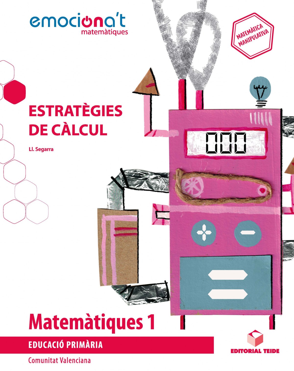 MATEMÀTIQUES 1R.PRIMARIA. ESTRATEGIES DE CÀLCUL. EMOCIONA'T. VALENCIA 2019 
