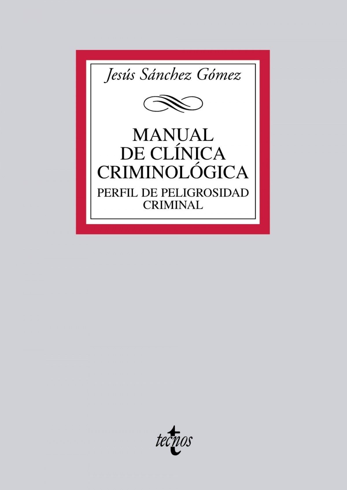  Manual de Clínica Criminológica 