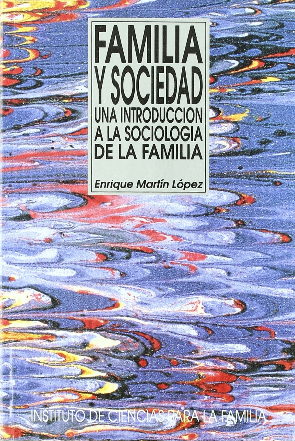 Familia y Sociedad. Una introducción a la sociología de la familia