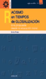  racismo en tiempos de globalizacion. una propuesta desde la educacion moral 