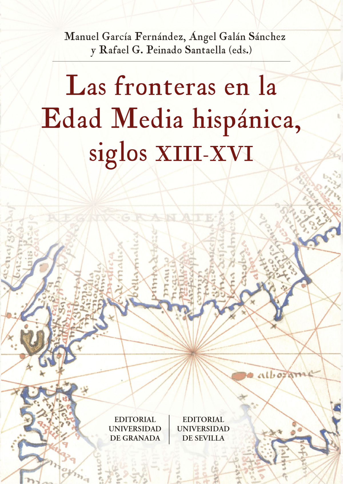 Las fronteras en la Edad Media hispánica, siglos XIII-XVI