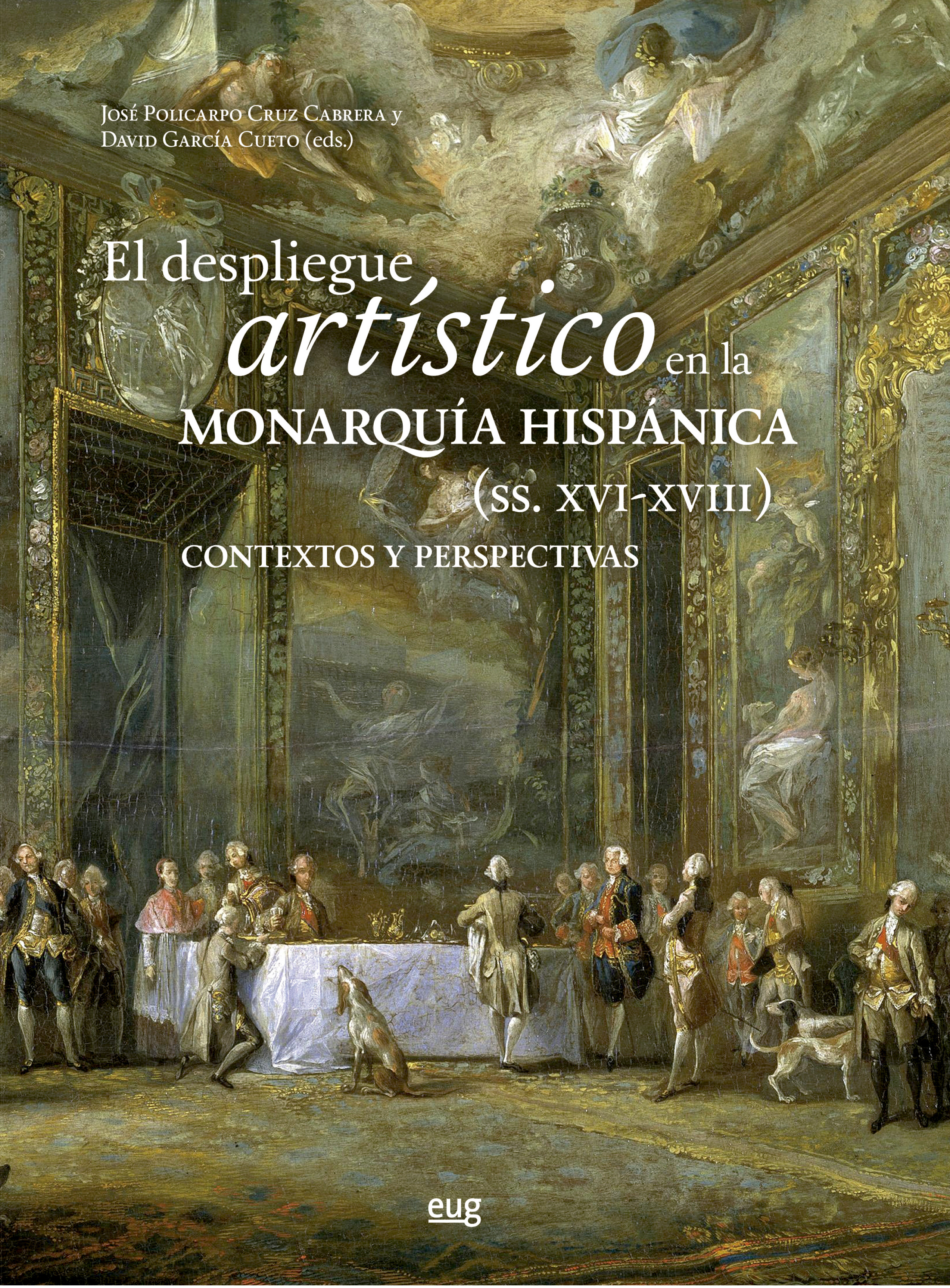  El despliegue artístico en la monarquía hispánicas (siglos XVI-XVIII) 