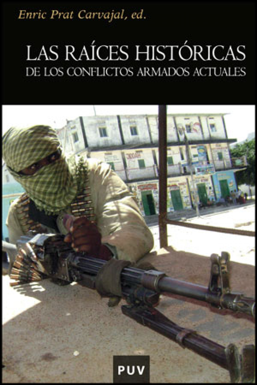 Las raíces históricas de los conflictos armados actuales